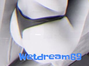 Wetdream69