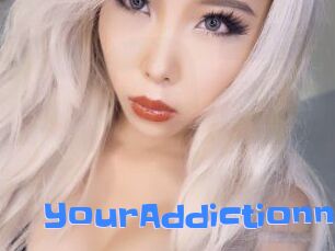 YourAddictionn