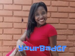 YourBadGF